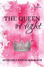 Okładka - The Queen of fight - Agnieszka Kowalska-Bojar