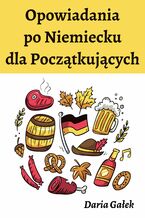 Okładka - Opowiadania po Niemiecku dla Początkujących - Daria Gałek