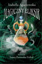 Okładka - Magiczny Eliksir - Izabella Agaczewska