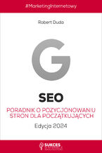 Okładka - SEO. Poradnik o pozycjonowaniu stron dla początkujących. Edycja 2024 - Robert Duda