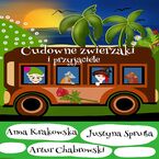 Okładka - Cudowne zwierzaki i przyjaciele - Artur Chabrowski, Anna Krakowska, Justyna Sprutta