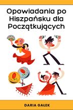 Okładka - Opowiadania po Hiszpańsku dla Początkujących - Daria Gałek
