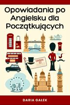 Okładka - Opowiadania po Angielsku dla Początkujących - Daria Gałek
