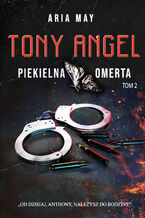 Okładka - Tony Angel. Piekielna Omerta. TOM 2 - Aria May