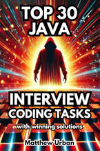 Okładka - TOP 30 Java Interview Coding Tasks with Winning Solutions - Matthew Urban