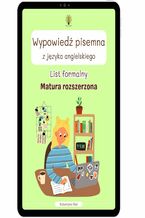 Okładka - Wypowiedź pisemna z języka angielskiego. List formalny. Matura rozszerzona - Katarzyna Rak