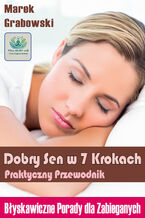 Okładka - Dobry Sen w 7 Krokach: Praktyczny Przewodnik - Marek Grabowski