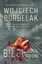 Okładka - Bilet w jedną stronę - Wojciech Burdelak