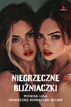 Okładka - Niegrzeczne bliźniaczki - Monika Liga, Agnieszka Kowalska-Bojar