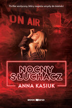 Okładka - Nocny słuchacz - Anna Kasiuk