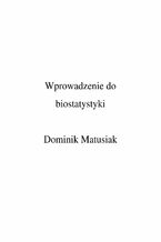 Okładka - Wprowadzenie do biostatystyki - Dominik Matusiak