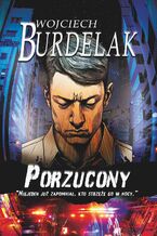 Okładka - Porzucony - Wojciech Burdelak