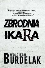Okładka - Zbrodnia Ikara - Wojciech Burdelak
