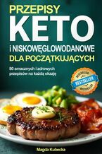 Okładka - Przepisy keto i niskowęglowodanowe dla początkujących - Magda Kubecka