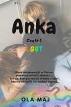 Okładka - Anka. LGBT. Część 1 - Ola Maj