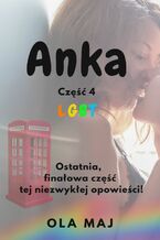 Okładka - Anka. LGBT. Część 4 - Ola Maj