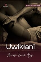 Okładka - Uwikłani - Agnieszka Kowalska-Bojar