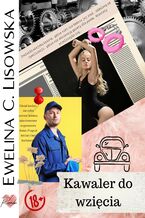 Okładka - Kawaler do wzięcia - Ewelina C. Lisowska