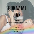 Okładka - Pokaż mi Jak. Lesbijki. Opowiadanie erotyczne LGBT+ - Ola Maj