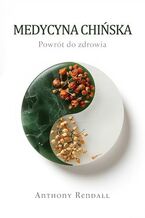 Okładka - Medycyna chińska. Powrót do zdrowia - Anthony Rendall
