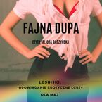 Okładka - Fajna dupa. Lesbijki. Opowiadanie erotyczne LGBT+ - Ola Maj