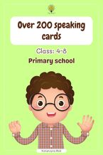 Okładka - Over 200 speaking cards. Class: 4-8. Primary school - Katarzyna Rak