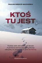 Okładka - Ktoś tu jest - Paulina Miękoś-Maziarska