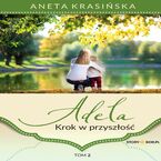Adela. Krok w przyszłość - Tom 2