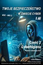 Okładka - Twoje bezpieczeństwo w świecie cyber i AI 2026 Część 2 Cyberhigiena - Dariusz Gołębiowski