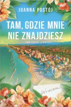 Okładka - Tam, gdzie mnie nie znajdziesz - Joanna Postój