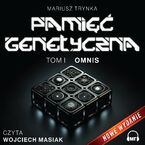 Okładka - PAMIĘĆ GENETYCZNA. Tom 1: OMNIS - Mariusz Trynka