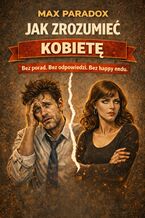 Okładka - Jak zrozumieć kobietę - Max Paradox