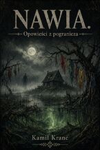 Okładka - Nawia- Opowieści z pogranicza - Kamil Kranc