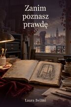 Okładka - Zanim poznasz prawdę - Laura Bellini