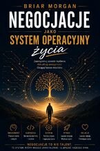 Okładka - Negocjacje jako system operacyjny życia - Briar Morgan