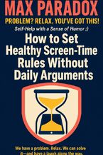 Okładka - How to Set Healthy Screen-Time Rules Without Daily Arguments - Max Paradox