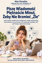 Piszę Wiadomość Piętnaście Minut, Żeby Nie Brzmieć