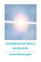 Rozróżnianie drogą do prawdy