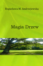 Okładka - Magia Drzew - Bogusława M. Andrzejewska