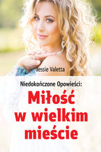 Okładka - Miłość w wielkim mieście - Jessie Valetta