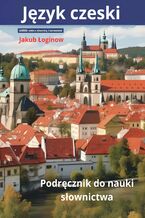 Okładka - Język czeski. Podręcznik do nauki słownictwa - Jakub Łoginow