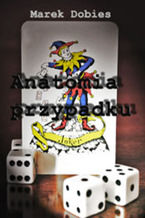 Okładka - Anatomia przypadku - Marek Dobies