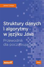 Okładka - Struktury danych i algorytmy w języku Java. Przewodnik dla początkujących - James Cutajar