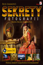 Okładka - Sekrety fotografii okiem Ricka Sammona - Rick Sammon