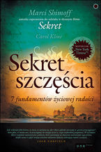 Okładka - Sekret szczęścia. 7 fundamentów życiowej radości - Marci Shimoff, Carol Kline