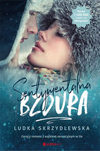 Okładka - Sentymentalna bzdura - Ludka Skrzydlewska