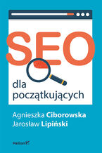 Okładka - SEO dla początkujących - Agnieszka Ciborowska, Jarosław Lipiński