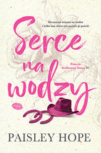 Okładka - Serce na wodzy. Ranczo Srebrzyste Sosny #1 - Paisley Hope