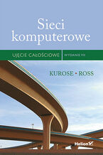 Okładka - Sieci komputerowe. Ujęcie całościowe. Wydanie VII  - James Kurose, Keith Ross