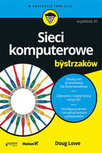 Okładka - Sieci komputerowe dla bystrzaków. Wydanie XI - Doug Lowe